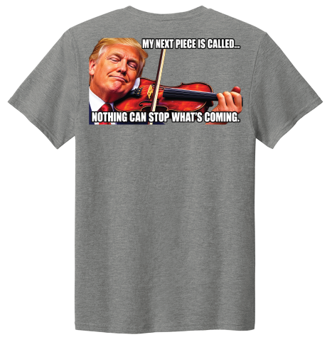 Nothing Can Stop What's Coming Tee